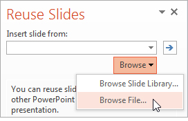 PowerPoint: Reuse Slides > Browse